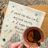 My Soul Waits on the Lord Tea Towel – Hope Gift – Avery's Home
