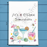 5 O'Clock Somewhere Tea Towel – Beach Bar Gift – Avery's Home