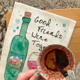 Wine Together Tea Towel – Friendship Gift – Avery's Home