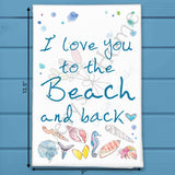 To the Beach & Back Tea Towel – Coastal Love Gift – Avery's Home