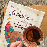 Gobble Till You Wobble Tea Towel – Funny Turkey Decor – Avery's Home