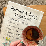 Mother’s Day Wishlist Tea Towel – Funny Mom Gift – Avery's Home