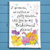Will You Be My Bridesmaid Tea Towel – Proposal Gift – Avery's Home