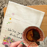 We're Getting Hitched Tea Towel – Rustic Wedding Decor – Avery's Home
