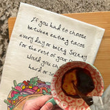 Tacos for Life Tea Towel – Funny Food Decor – Avery's Home