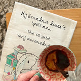 Accommodating Grandma Tea Towel – Playful Family Humor – Avery's Home