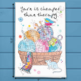 Yarn Is Cheaper Tea Towel – Funny Knitting Decor – Avery's Home