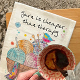 Yarn Is Cheaper Tea Towel – Funny Knitting Decor – Avery's Home