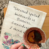 Desserts Spelled Backwards Tea Towel – Sweet Truth Humor – Avery's Home