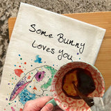 Some Bunny Loves You Tea Towel – Easter Spring Gift – Avery's Home