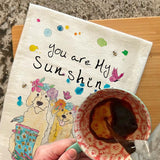 You Are My Sunshine Tea Towel – Dog Lover Gift – Avery's Home