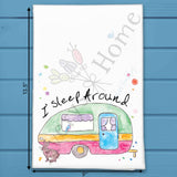 I Sleep Around Tea Towel – Funny Camping Humor – Avery's Home