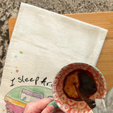 I Sleep Around Tea Towel – Funny Camping Humor – Avery's Home