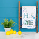 HOME in Hawaii Tea Towel – Aloha Vibes Always