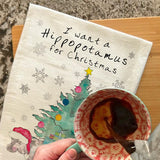 I Want a Hippopotamus For Christmas Tea Towel – Playful Holiday Song