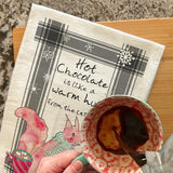 Hot Chocolate Is a Warm Hug Tea Towel – Cocoa Comfort