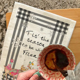 ’Tis the Season to Be With Friends Tea Towel – Holiday Cheer