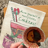 Have Yourself a Cocktail Christmas Tea Towel