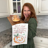 All I Want Is a Kringle Tea Towel – Danish Holiday Joy