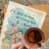 Just a Man Who Loves His Chickens Tea Towel – Hen Hustler
