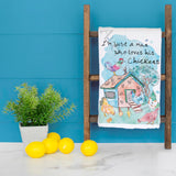 Just a Man Who Loves His Chickens Tea Towel – Hen Hustler