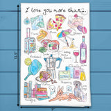 I Love You More Than Wine, Dogs & Travel Tea Towel – Heartfelt Adventures