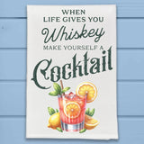 When Life Gives You Cocktail - Whiskey Kitchen Dish Towel