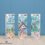 Just a Girl that Loves Her Chickens 20oz Skinny Tumbler