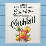 When Life Gives You Cocktail - Bourbon Dishcloth