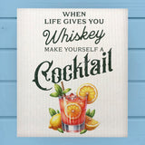 When Life Gives You Cocktail - Whiskey Dishcloth